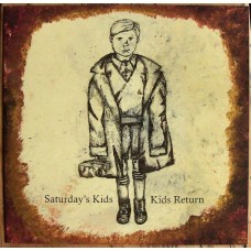 SATURDAY'S KIDS/KIDS RETURN-SPLIT (10")
