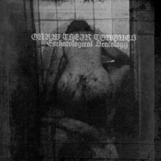 GNAW THEIR TONGUES-ESCHATOLOGICAL SCATOLOGY (CD)