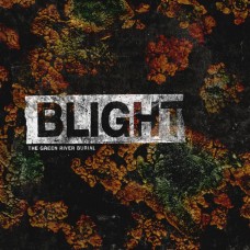 GREEN RIVER BURIAL-BLIGHT (7")