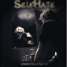 SELF HATE-OMBRES & LUMIERE (CD)