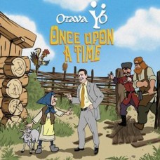 OTAVA YO-ONCE UPON A TIME (CD)