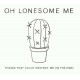 OH LONESOME ME-THINGS THAT COULD DESTROY (CD)