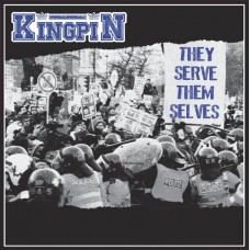 KINGPIN-THEY SERVE THEMSELVES (7")