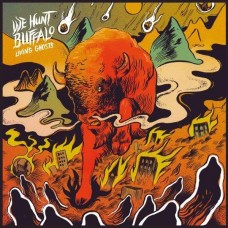 WE HUNT BUFFALO-LIVING GHOSTS (LP)