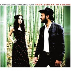ILARIA GRAZIANO & FRANCESCO FORNI-FROM BEDLAM TO LENANE (CD)