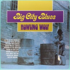 HOWLIN' WOLF-BIG CITY BLUES -HQ- (LP)