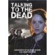 FILME-TALKING TO THE DEAD (DVD)